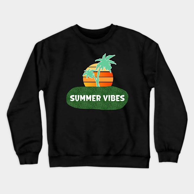 Summer Vibes Crewneck Sweatshirt by Prime Quality Designs